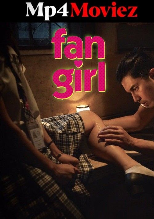 poster of [18＋] Fan Girl (2020) UNARTED Filipino Movie